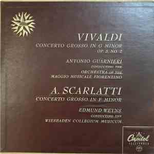 Vivaldi, Antonio Guarnieri, The Orchestra Of The Maggio Musicale Fiorentino / Scarlatti, Edmund Weyns, Wiesbaden Collegium Musicum - Concerto Grosso In G Minor, Op. 3, No. 2 / Concerto Grosso album