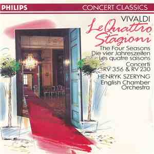 Vivaldi - Henryk Szeryng, English Chamber Orchestra - Le Quattro Stagioni / The Four Seasons / Die Vier Jahreszeiten / Les Quatre Saisons / Concerti RV 356 & RV 230 album