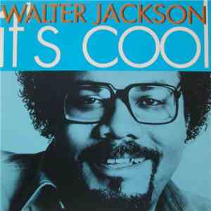 Walter Jackson - It's Cool album