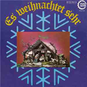 Walter Rust Leitet Den Hamburger Kinderchor - Es Weihnachtet Sehr album