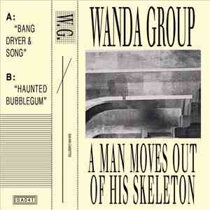 Wanda Group - A Man Moves Out Of His Skeleton album