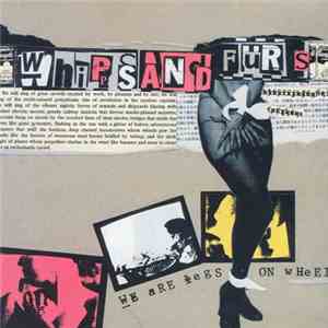 Whips And Furs - We Are Legs On Wheels album