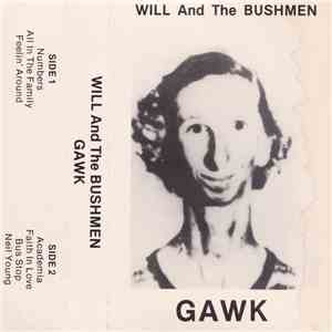 Will And The Bushmen - Gawk album
