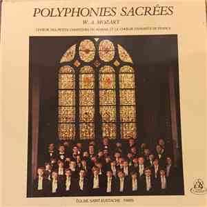 Wolfgang Amadeus Mozart, Choeur Des Petits Chanteurs Du Marais, Choeur D'Enfants De France, Ensemble Instrumental Gerson, Jean Paul Poupart - Polyphonies Sacrées album