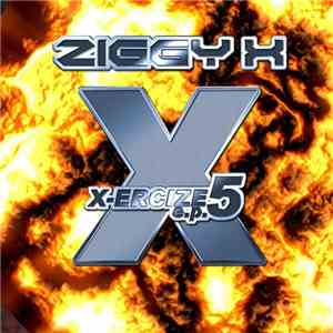 Ziggy X - X-Ercize 5 E.P. album